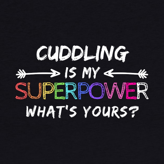 Cuddle Hug Love Superhero Women Cute Funny Fun Happy Hero Spiritual Motivational Inspirational Spirituality Positive Gift by EpsilonEridani